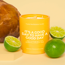 Load image into Gallery viewer, “IT’S A GOOD DAY TO HAVE A GOOD DAY” CANDLE